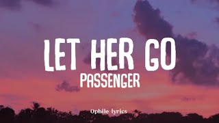 Passenger - Let Her Go (lyrics)