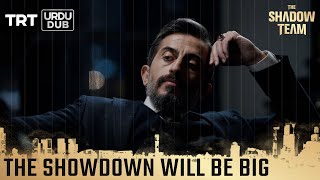 The showdown will be big | The Shadow Team  Episode 6