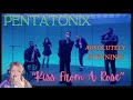 Just Stunning! Wow! | First Time Hearing Pentatonix "Kiss From A Rose"