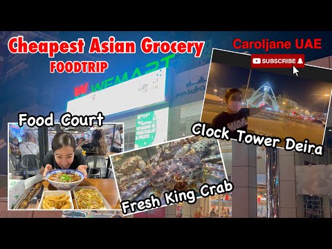 Wemart Hypermarket/ChinaTown in Dubai/Asian Grocery/Clock Tower Deira/FoodTrip/Caroljane UAE/Part1