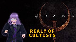 Quake: Realm of the Cultists | Dimension of the Machine | Linux VTuber + Trackball