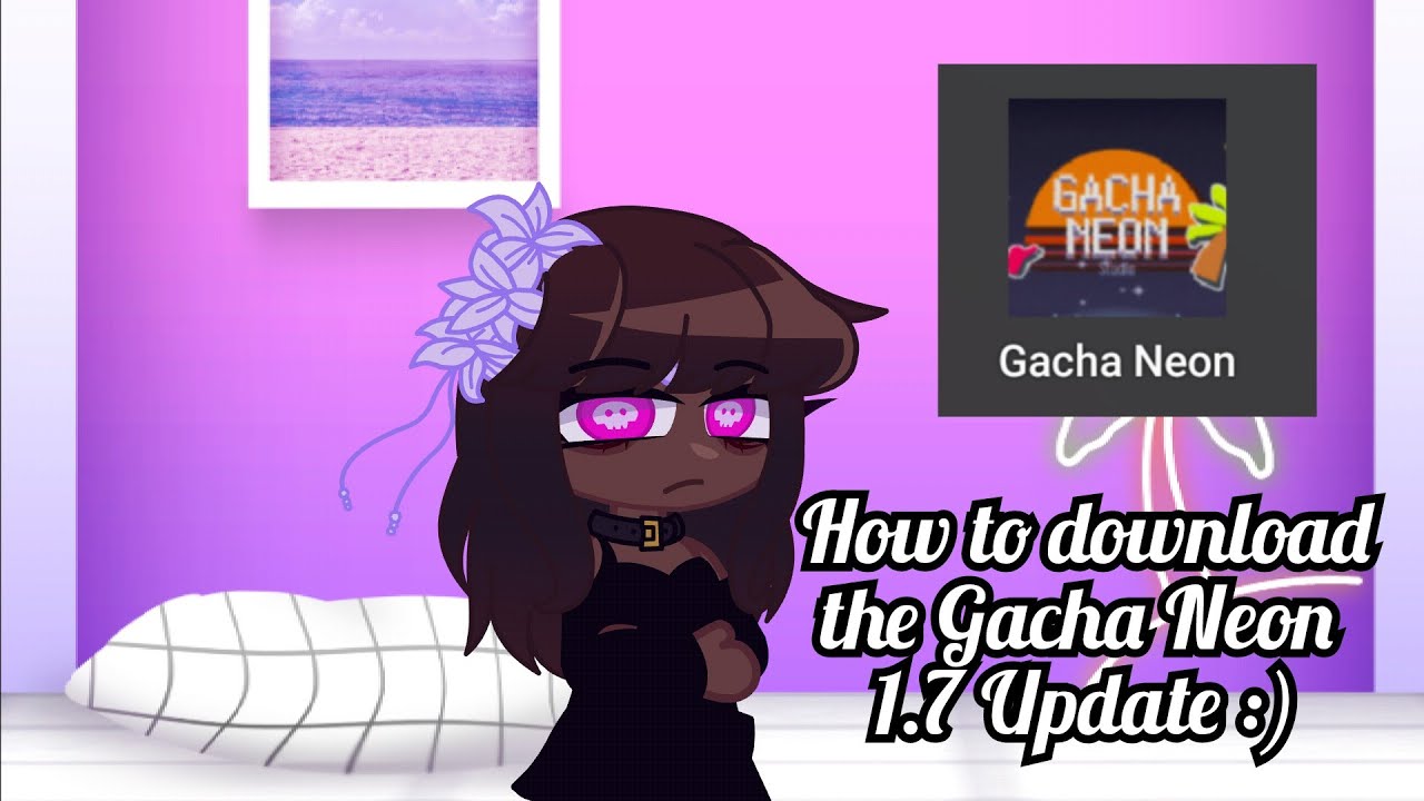 Gacha Neon 1.7 APK Download - Latest Version For Android