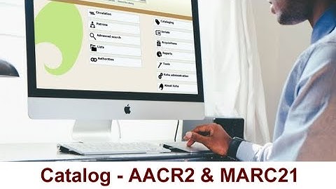 Cataloguing - AACR-2 & MARC-21