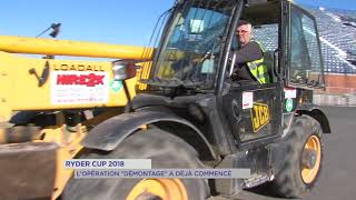 Ryder Cup 2018 : L’opération “démontage” a déjà commencé
