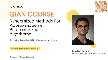 GIAN Workshop | Daniel Lokshtanov | Day 2