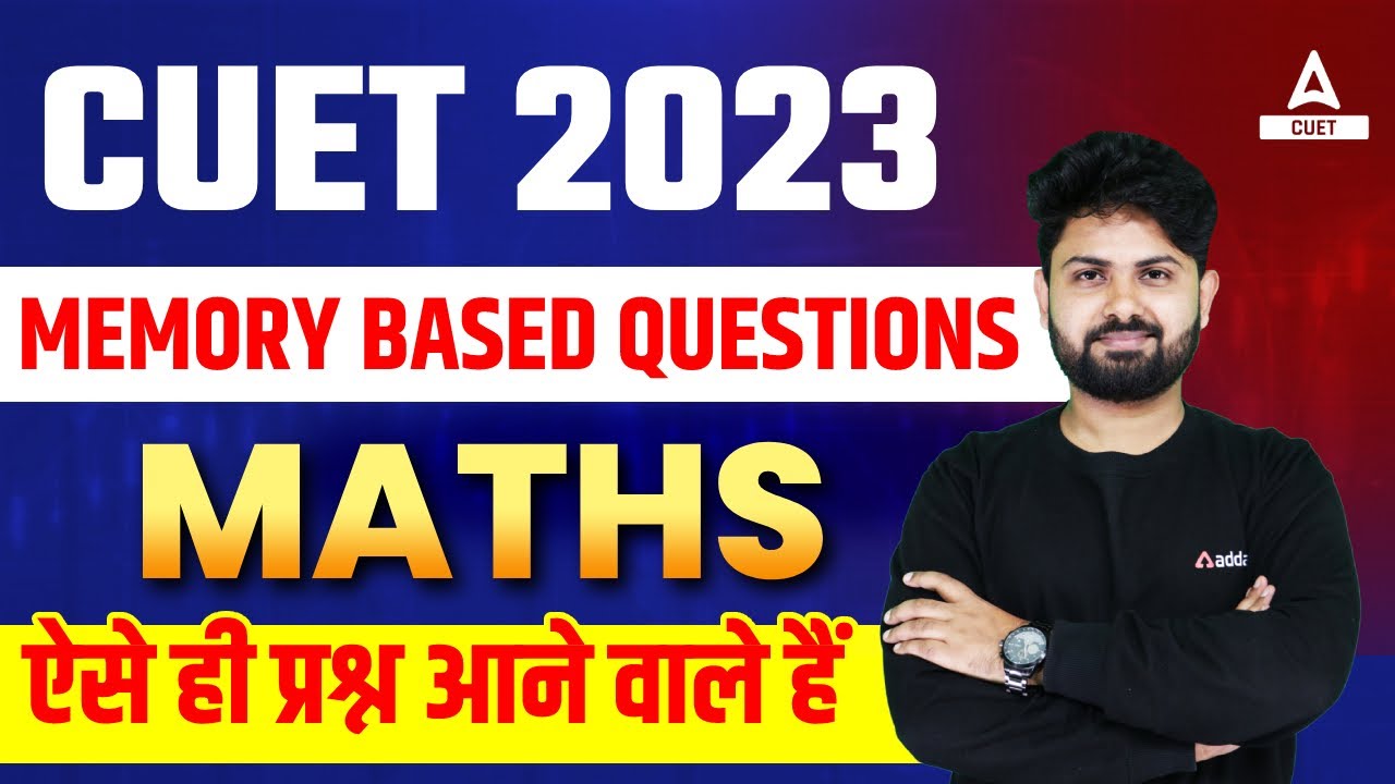 CUET 2023 Maths Paper Based Important Questions By Shashank Sir - YouTube