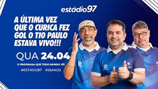 ESTÁDIO 97 - 24/04/24 - AO VIVO