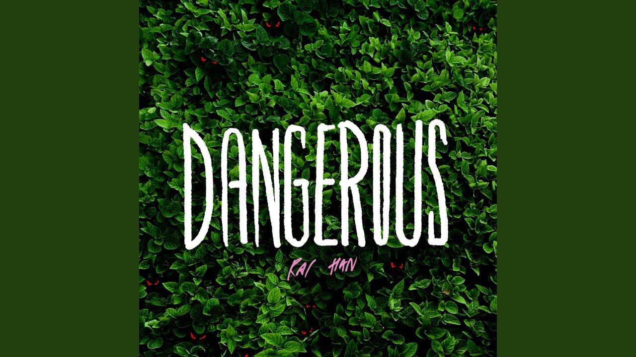 Dangerous - YouTube