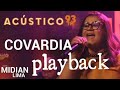 Covardia (PlayBack) - Midian Lima (Acústico 93)