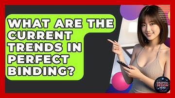 What Are The Current Trends In Perfect Binding? - Graphic Design Nerd