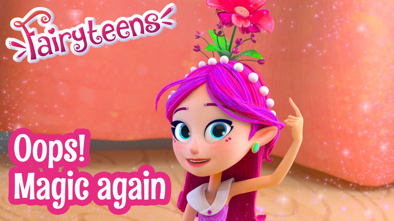 Fairyteens 🧚✨ Oops! Magic again 🔮 Cartoons for kids 🧚✨ Fantasy animation