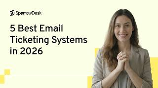 5 Best Email Ticketing Systems for Support Teams in 2026
