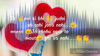 Tere Bina lagta nahi mera jiya, WhatsApp status song, Most Romantic कल किसने देखा।