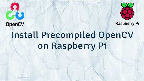 Install Precompiled OpenCV 4.5 on Raspberry Pi Without Pain - Only 2 Simple Commands