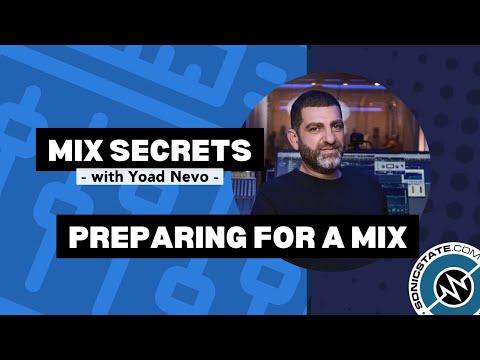 Cut the Clutter - Mix Prep with Yoad Nevo