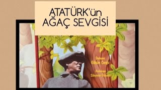 ATATÜRK'ün Ağaç Sevgisi