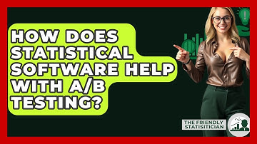 How Does Statistical Software Help With A/B Testing? - The Friendly Statistician