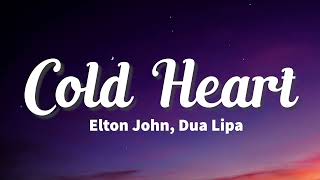 Cold Heart (PNAU Remix) Lyrics - Elton John, Dua Lipa - Lyric Best Song