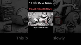 This Job Killing Me Slowly #music #worklifebalance