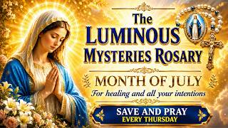 🔴 LUMINOUS MYSTERIES ROSARY TODAY (JULY) 🔴 15 MINUTE QUICK ROSARY 🔴 #rosarythursday #rosarytoday
