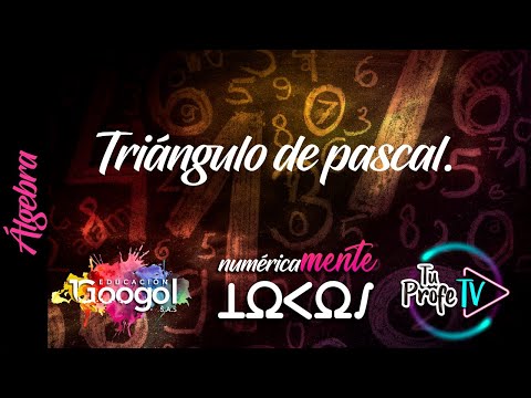 Triángulo de Pascal; Binomios a una potencia. (Clase 43)