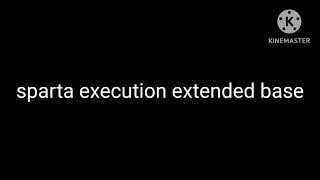 Sparta execution extended base
