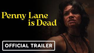 Penny Lane is Dead - Official Trailer (2026) Sophie Wright-Mendelsohn, Tahlee Fereday @IGNMovieTrailers