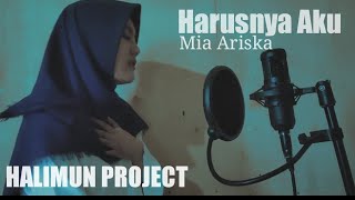 Download lagu Armada - Harusnya Aku (cover) Mia Ariska (HALIMUN PROJECT)