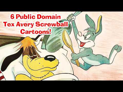 6 Public Domain Tex Avery Screwball Cartoons!