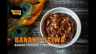 Banana Halwa, Banana Preserve, Pazham Varattiyathu Yummy N Tasty