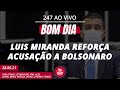 Bom dia 247: Luis Miranda reforça acusação a Bolsonaro (28.6.21)