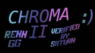 chroma II 100% (really underrated level)