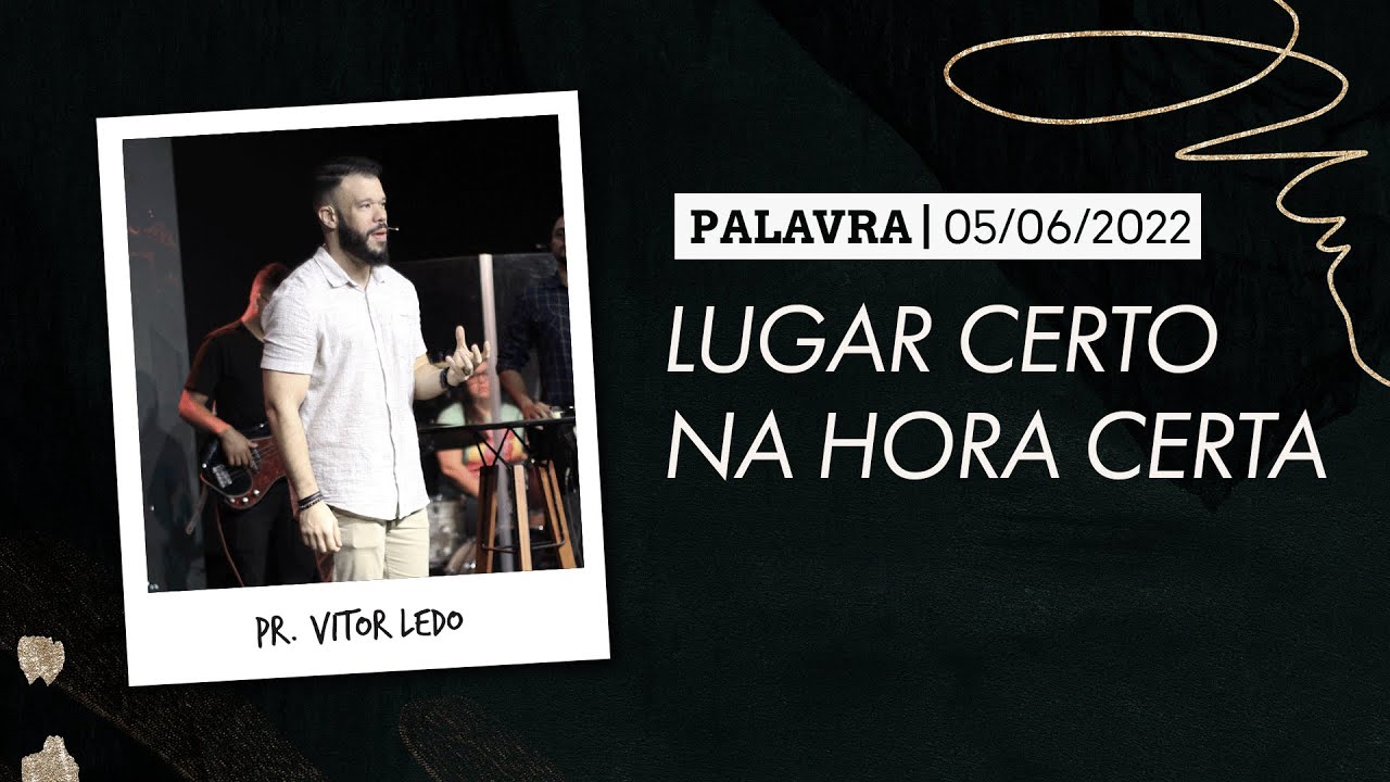 Lugar certo na hora certa | 05.06.2022 - YouTube