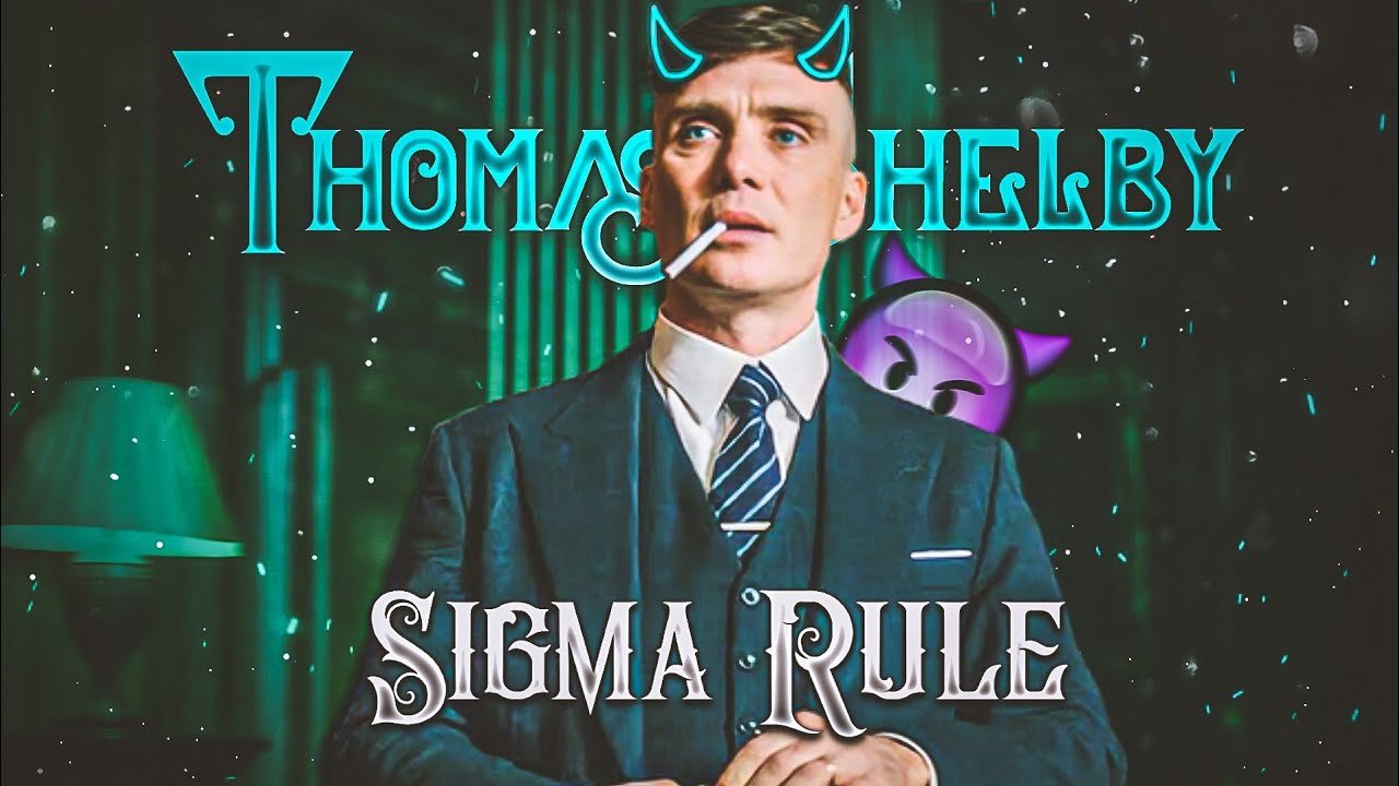 Sigma Rule Thomas Shelby Edit Thomas Shelby Status Sigma Rule Edit Sigma Rule Song