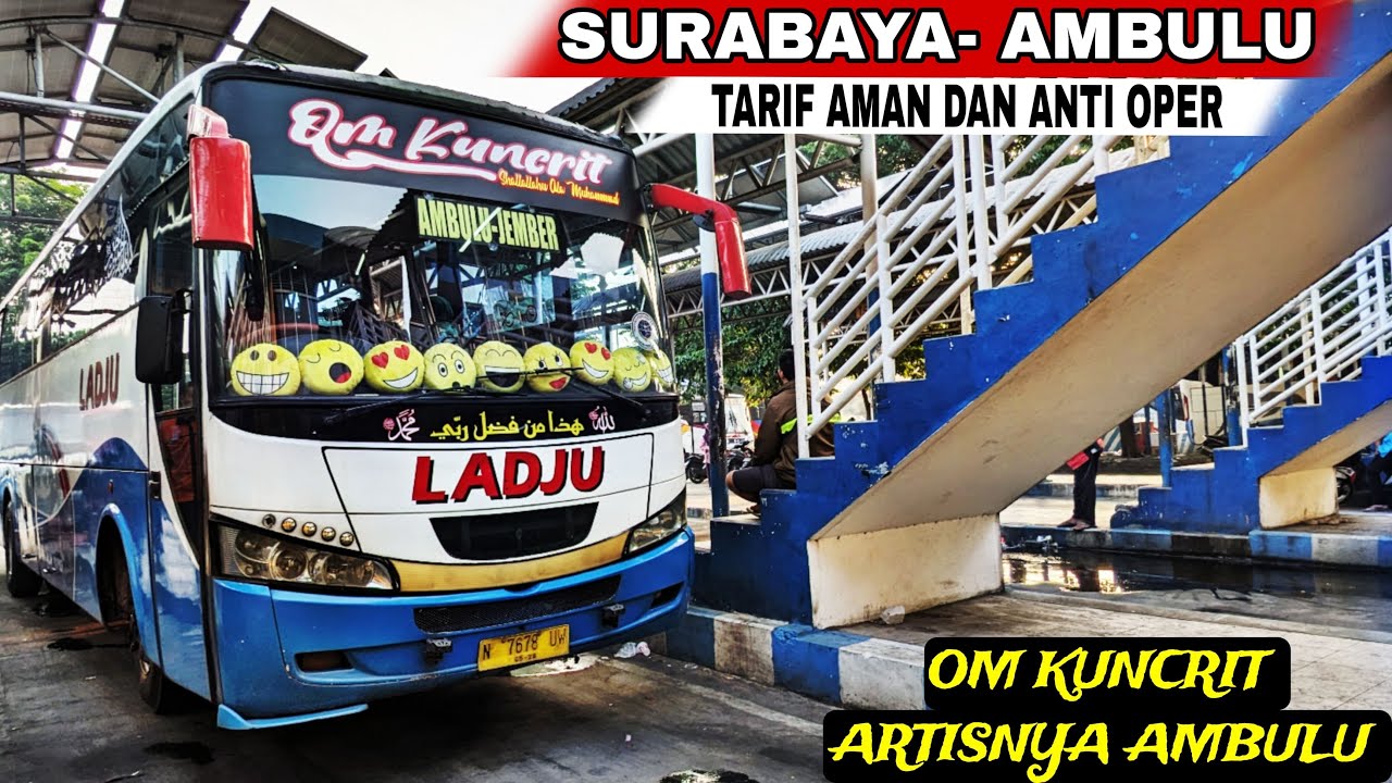BUS  ANTI OPER ‼️  SURABAYA- AMBULU TARIF TERTIB, TRIP LADJU NEW KUNCRIT