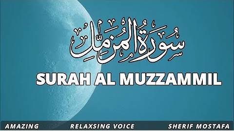 Surah Al-Muzzammil (Enshrouded One) | Sherif Mostafa | شریف مصطفی | سورة المزمل
