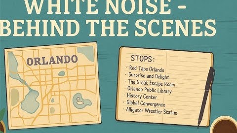 White Noise + Behind-the-Scenes | Designing a Story City Adventure in Downtown Orlando