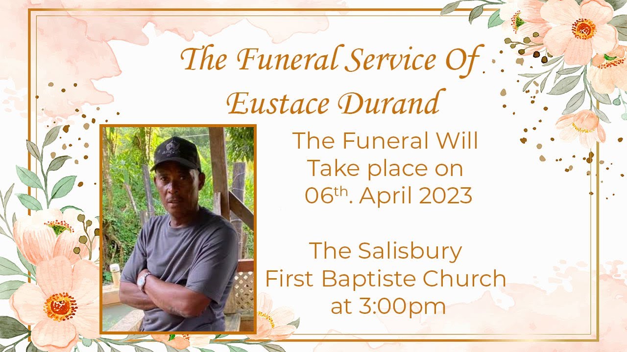 The Funeral Service of Eustace Durand YouTube