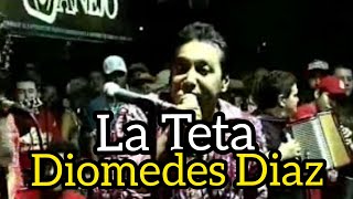 La Teta - Diomedes Diaz  & Alvaro Lopez