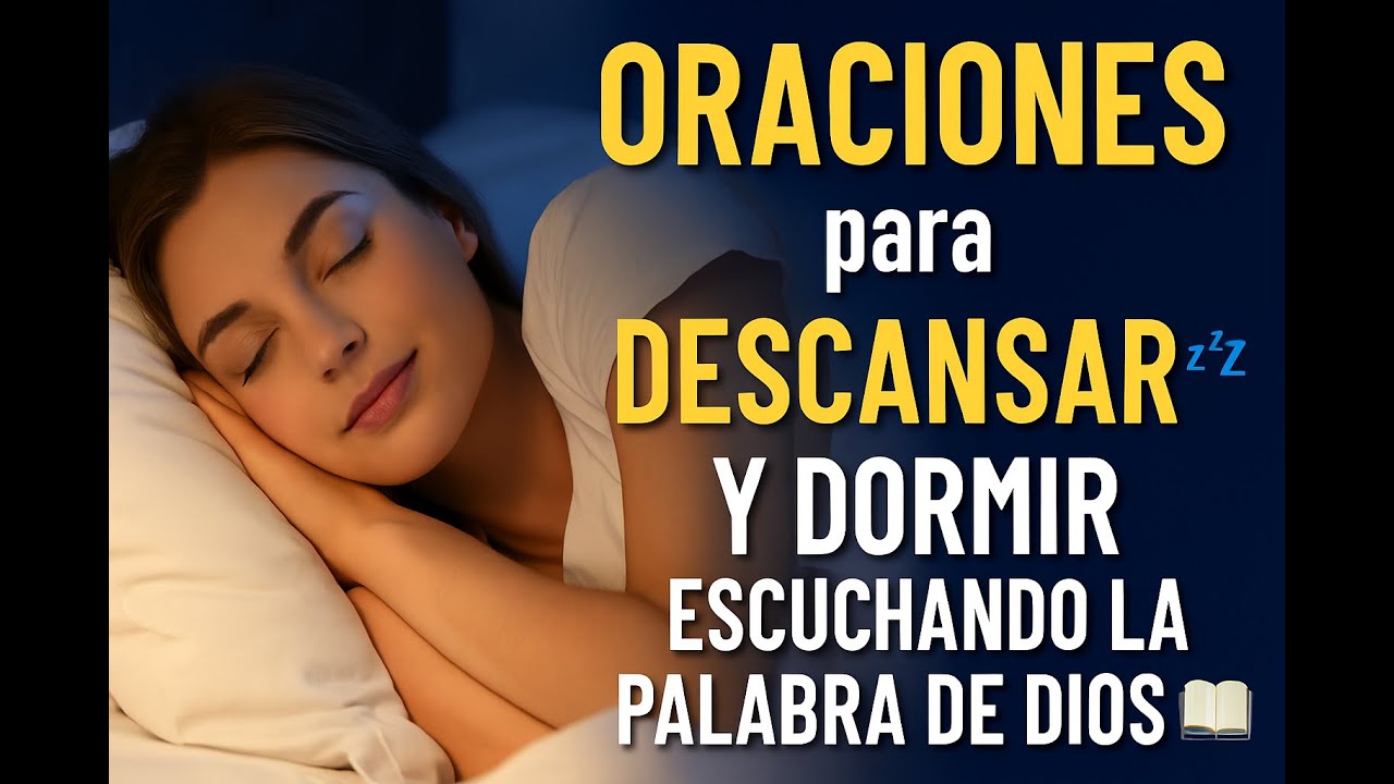 ORACIÓN PODEROSA para Dormir en Paz | Escucha la Palabra de Dios y ...