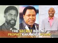 THE SECRET BEHIND PROPHET KAKANDE'S POWER.