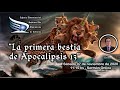 LA PRIMERA BESTIA DE APOCALIPSIS 13 - Conferencista César Martínez