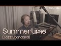 Summertime (Jazz Standard) (ONE-TAKE)