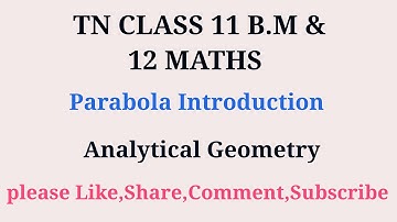 TN 11 Business maths 12 maths  Analytical geometry parabola introduction