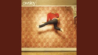 Video thumbnail of "Owsley - Sentimental Favorite"