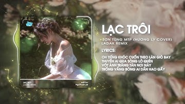 LẠC TRÔI - SƠN TÙNG MTP (HƯƠNG LY COVER)「 LADAK REMIX 」LÒNG TA XIN NGUYỆT KHẮC GHI TRONG TIM