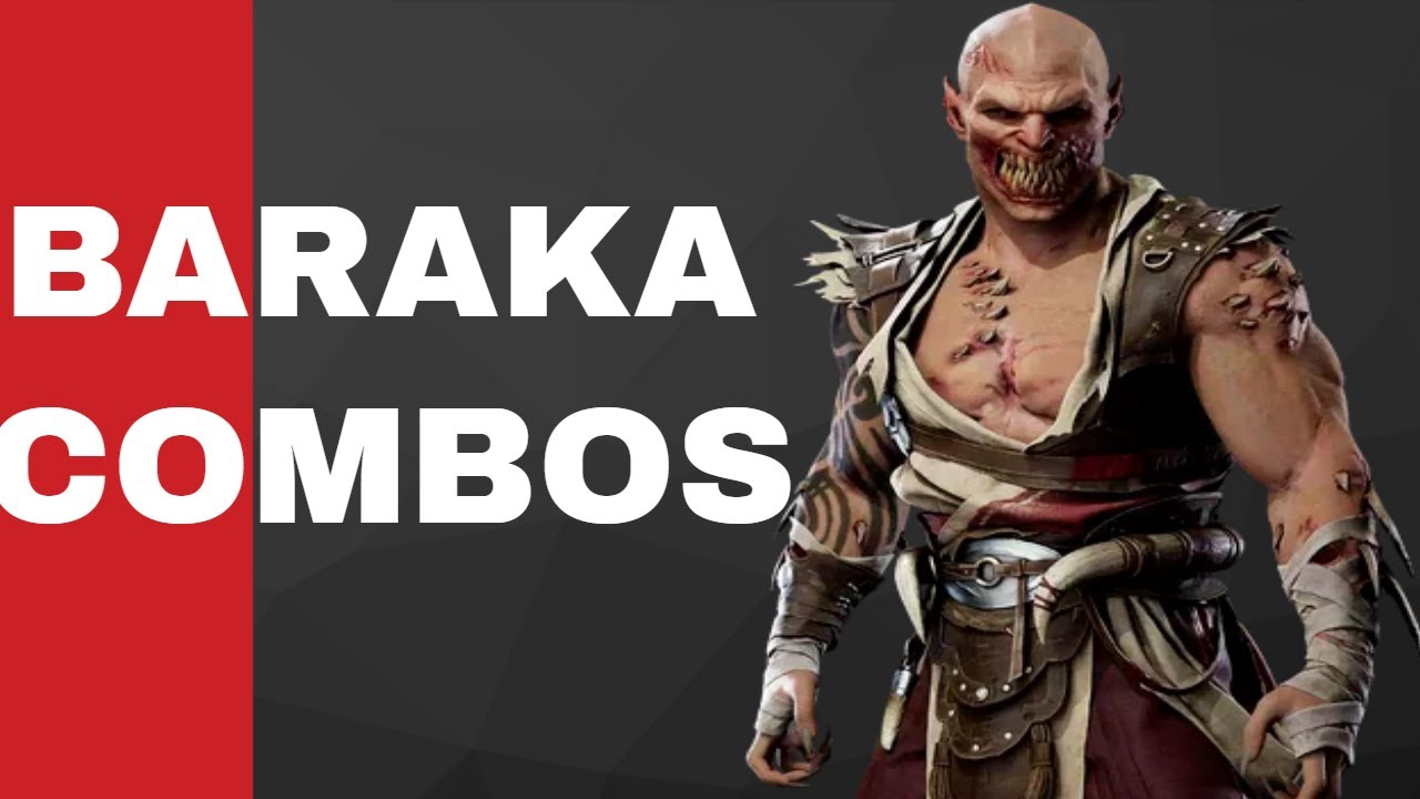 MK11 Baraka Combo Guide (04/05/2019) : r/MortalKombat