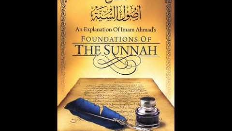 4 The foundations of the Sunnah Imam Ahmad ibn Hanbal explained by Sh. Abu Khaliyl