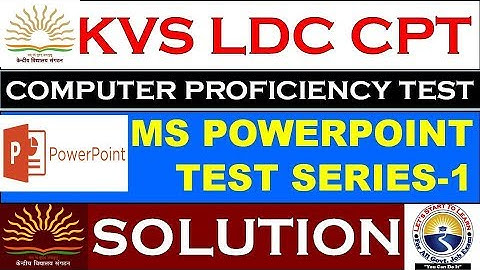 KVS LDC CPT TEST SERIES-1 | MS. POWERPOINT | SKILL TEST FOR LDC,UDC,STENO.