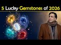 5 Lucky Gemstones of 2026 for Every Zodiac Sign | Gemology by Haider Jafri